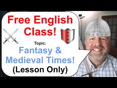Free English Class! Topic: Fantasy and Medieval Times! π‘οΈβοΈπ° (Lesson Only)