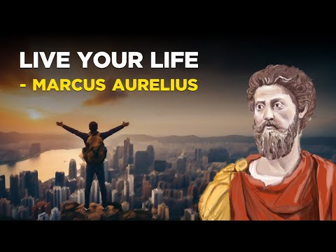 How To Live Your Life  - Marcus Aurelius (Stoicism)