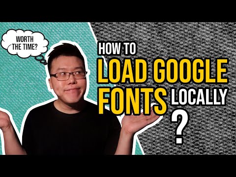 How to Load Google Fonts Locally on Your Site? | Does It Really Matter