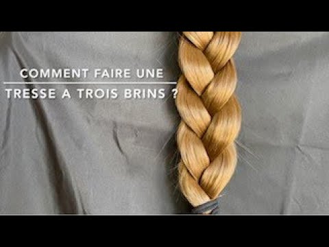 Comment faire une tresse à trois brins ?