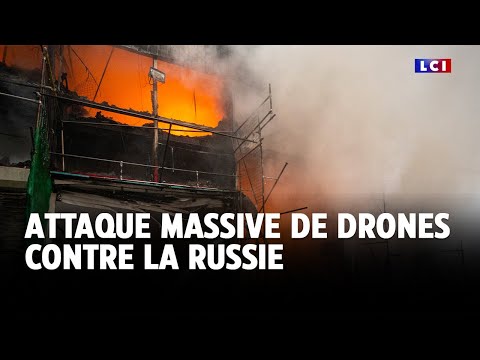 Attaque massive de drones contre la Russie ｜LCI