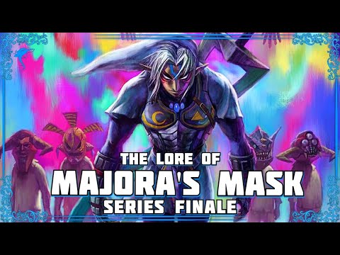 Our Final Goodbye. The Lore of MAJORA'S MASK! (Finale)