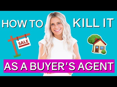How to KILL IT in Real Estate as a Buyer's Agent