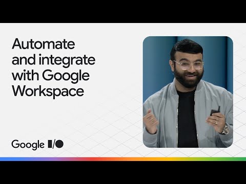 Automate your work and integrate with Google Workspace