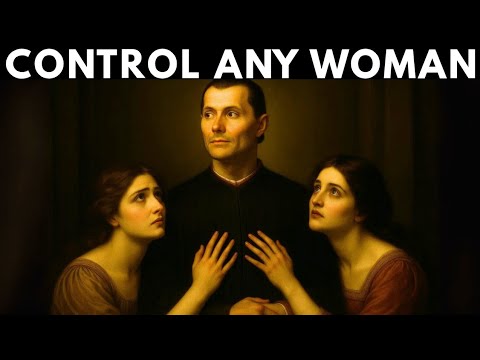 Machiavelli's Hacks to Control Any Woman (Dark Psychology)