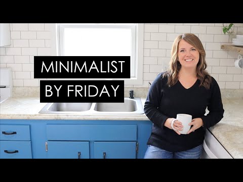 How to be a Minimalist by Friday