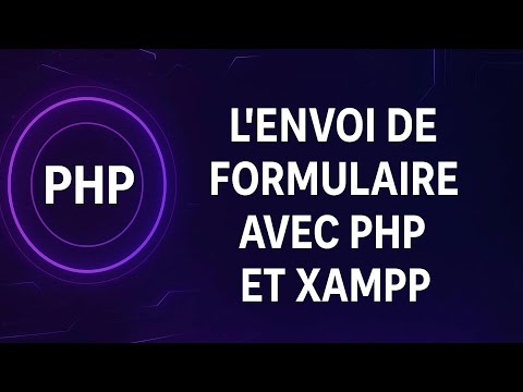 L'envoi de formulaire avec PHP et XAMPP