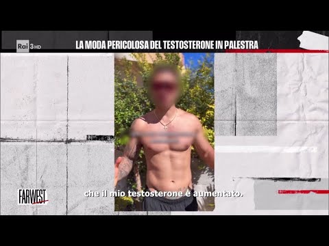 La moda pericolosa del testosterone in palestra - FarWest 17/10/2025