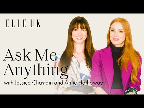 Anne Hathaway And Jessica Chastain On 'One Day’ And Their Love Of Old-School Glamour | ELLE UK