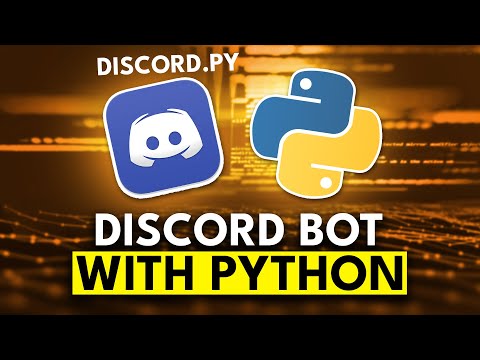 How to Build a Discord Bot With Python - Full Tutorial 2025+