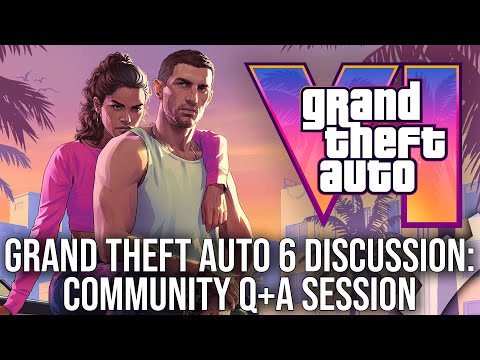 DF Direct Special - Grand Theft Auto 6 Q+A - You Have Questions, We Have Answers