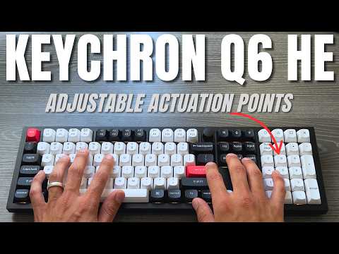 Keychron Q6 HE In-Depth Review – Is This the Ultimate Mechanical Keyboard?
