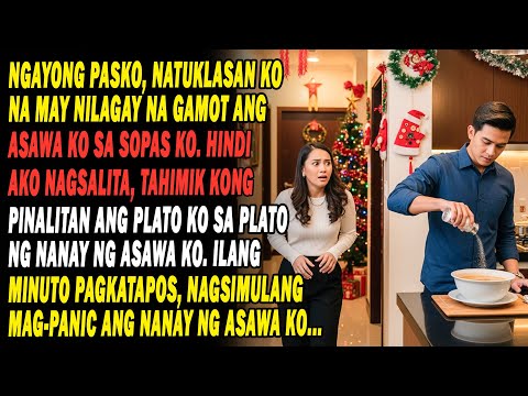 🎄Pasko, Nalaman Kong May Iniligay Na Gamot Ang Asawa Ko Sa Sopas Ko🍲pinalitan Ko Ng Sa Nanay Ko...😱