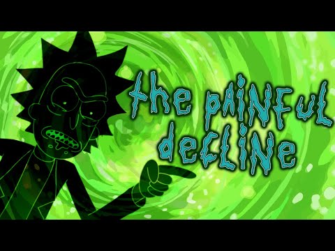 The PAINFUL Decline of Rick and Morty