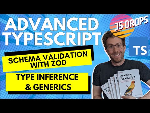 Advanced TypeScript - Schema Validation with Zod - Type Inference & Generics with Josh Goldberg