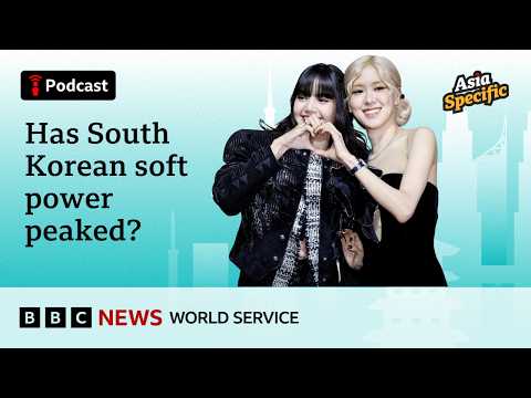 Has Korean soft power peaked? - Asia Specific podcast, BBC World Service