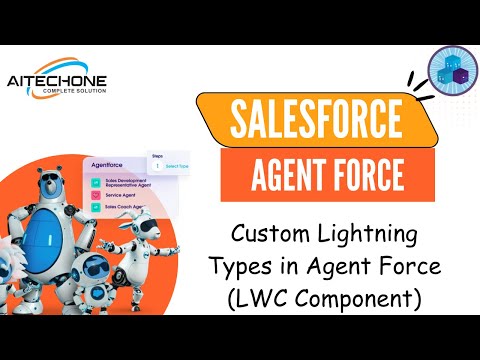 Episode 22: Custom Lightning Types using LWC (Agent Force)