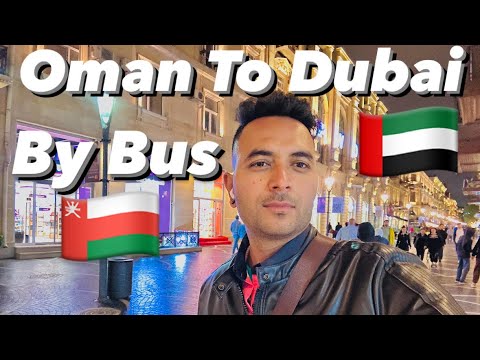 Oman 🇴🇲 To Dubai By Bus 🚌 || Only 100 Dirhams
