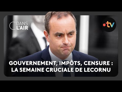 Gouvernement, impôts, censure : la semaine cruciale de Lecornu
