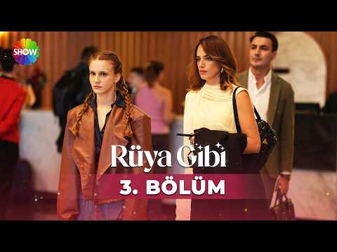 Rüya Gibi 3. Bölüm @showtv