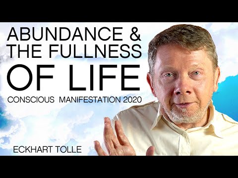 Awakening to Abundance and the Fullness of Life with Eckhart Tolle