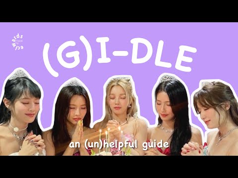 an (un)helpful guide to (g)i-dle members (2023)