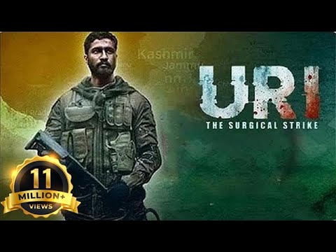 Uri : The Surgical Strike - Hindi Patriotic Full Movie - Vicky Kaushal, Yami Gautam, Paresh Rawal