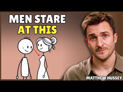 5 Things Men Stare At on Women When They’re Turned On Most Women Have No Clue    Matthew Hussey