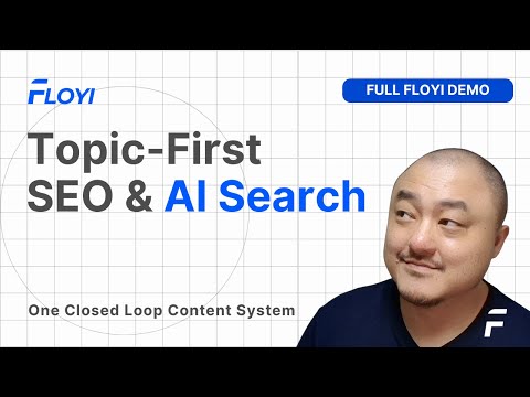 Topic-First SEO & AI Search Optimization with Floyi 2.0 [Full Demo]
