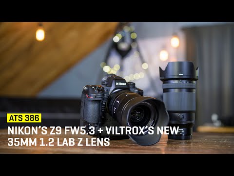 Nikon’s Z9 FW5.3 + Viltrox’s 35mm 1.2 Lab Z Lens (ATS 386)