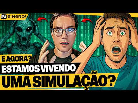 A REALIDADE É UMA ILUSÃO? DESCUBRA SE VOCÊ ESTÁ VIVENDO NUMA SIMULAÇÃO! - Ei Nerd Curiosidades