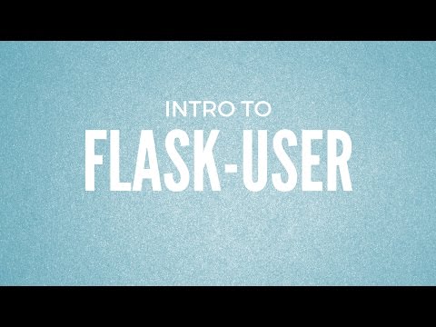 Introduction to Flask-User