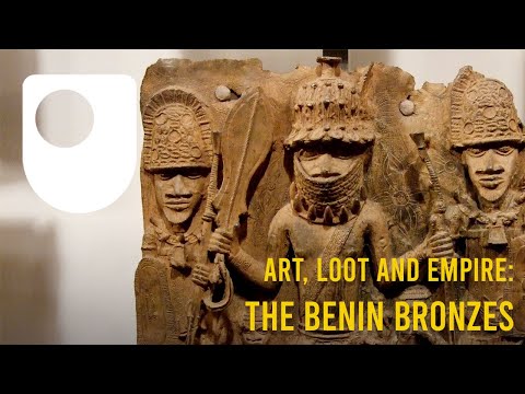 Art, Loot and Empire: The Benin Bronzes