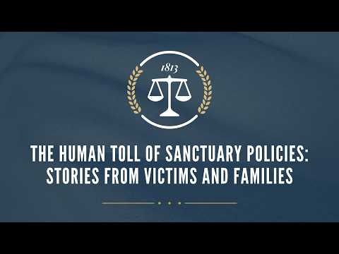 The Human Toll of Sanctuary Policies: Stories from Victims and Families