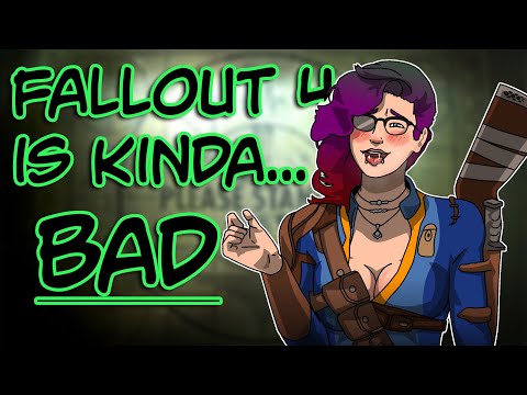 Fallout 4 Was... Kinda Bad