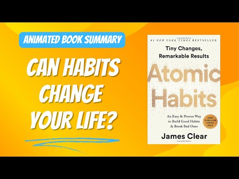 Atomic Habits by James Clear - Animated Book Summary