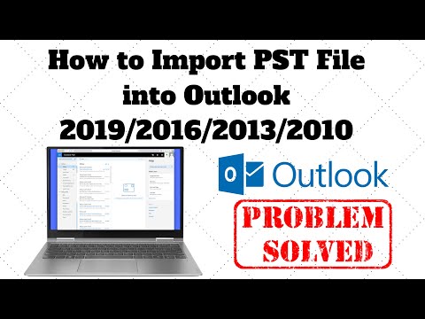 How to Import PST File into Outlook 2019