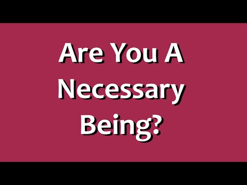 Are You a Necessary Being?