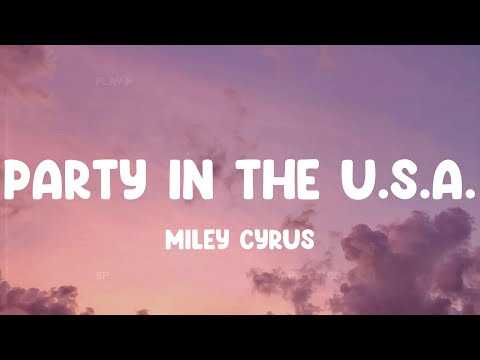 Party In The U.S.A. - Miley Cyrus, Katy Perry, Justin Bieber,... MIX LYRICS