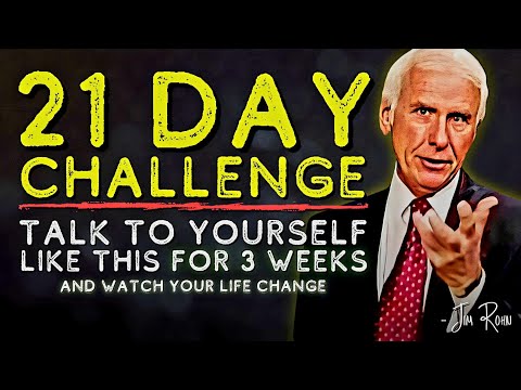 Talk to Yourself Like This for 21 Days | Jim Rohn Motivation