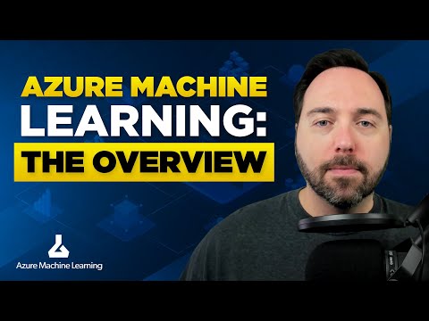 Azure Machine Learning:  the Overview