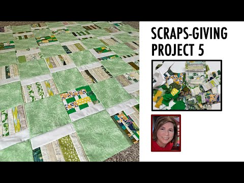 β»οΈ π Charity Quilt 5 from Scraps βοΈ β»οΈ | QUILTING FOR GOOD | HOORAY! LAST OF THE GREEN SCRAPS! π