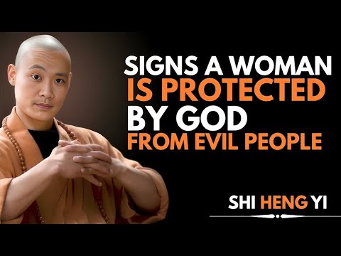 5 Signs a Woman Is Protected by God from Evil People | Shi Heng Yi.