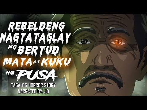 REBELDENG NAGTATAGLAY NG BERTUD MATA AT KUKO NG PUSA (Aswang True Story)