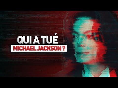 QUI A TUÉ MICHAEL JACKSON ? Reportage (2019)