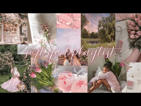 🌷🌸 That Soft Girl Playlist/Aesthetic Cottagecore Playlist🌸🌷