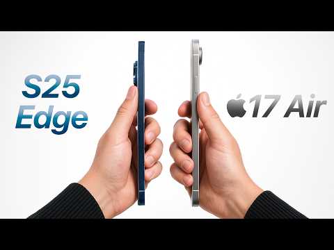 S25 Edge vs iPhone 17 Air - The Era of Ultra-Thin Phones is Here!