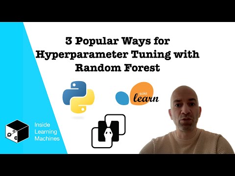 3 Popular Ways for Hyperparameter Tuning with Random Forest