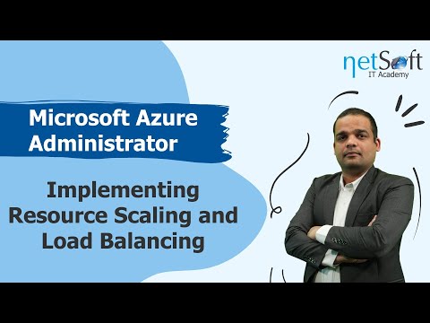Microsoft Azure Administrator -  Implementing Resource Scaling and Load Balancing - Episode 70