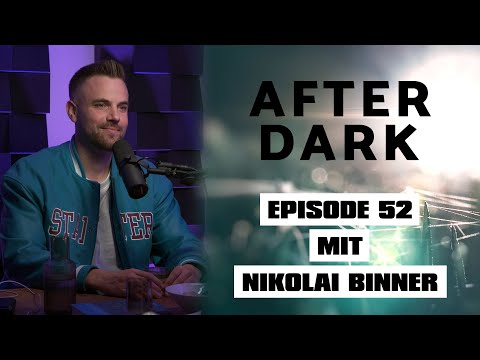 AFTER DARK mit NIKOLAI BINNER